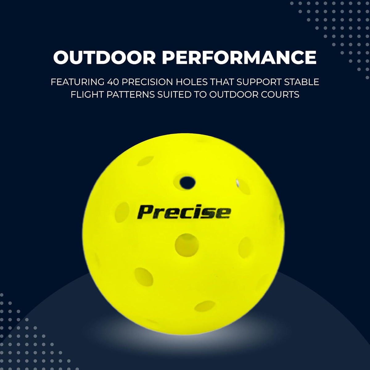 PRECISE Pickleball Balls - USAPA Approved Outdoor A 40 Model with 40 Holes - Durable Flight Design