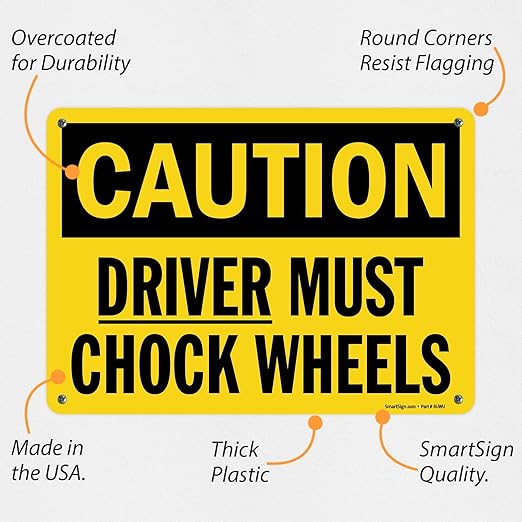 SmartSign-S-0617-Pl-14 "Caution - Driver Must Chock Wheels" Sign | 10" x 14" Plastic