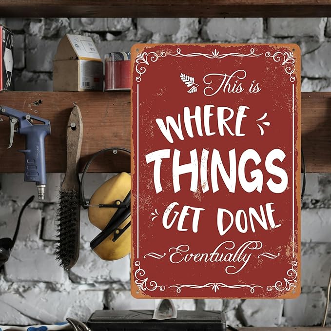 Funny Metal Garage Sign - Mechanic Shop Accessories - Man Cave Decor - Vintage 'Where Things Get Done' - 8x12 Inch