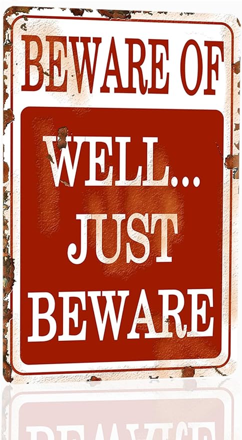 Beware Of Well Just Beware Garage Decor For Men Funny Metal Signs For Outside Warning Tin Signs Vintage Funny Man Cave Decor Warning Sign Retro 8x12 Inch