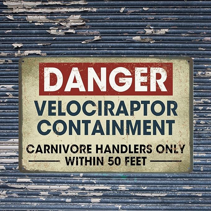 Danger Velociraptor Containment Carnivore Handlers Only Within 50 Feet Metal Tin Signs Warning Sign Dinosaur Park Poster 8x12 Inch