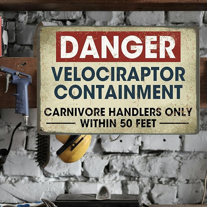 Danger Velociraptor Containment Carnivore Handlers Only Within 50 Feet Metal Tin Signs Warning Sign Dinosaur Park Poster 8x12 Inch