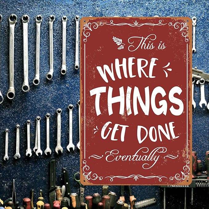 Funny Metal Garage Sign - Mechanic Shop Accessories - Man Cave Decor - Vintage 'Where Things Get Done' - 8x12 Inch